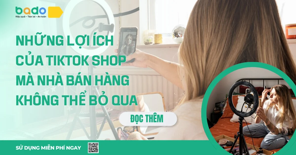 Những Lợi Ích Của TikTok Shop Mà Nhà Bán Hàng